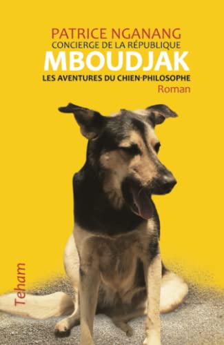 Mboudjak: ou les aventures du chien-philosophe von Teham