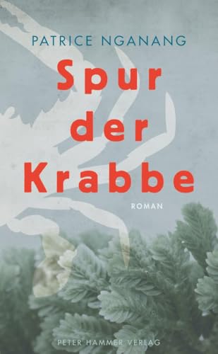 Spur der Krabbe: Roman