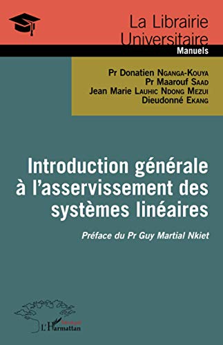 Introduction générale à l'asservissement des systèmes linéaires von Editions L'Harmattan