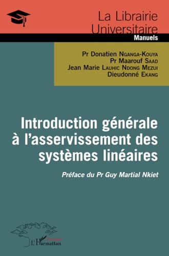 Introduction générale à l'asservissement des systèmes linéaires von Editions L'Harmattan