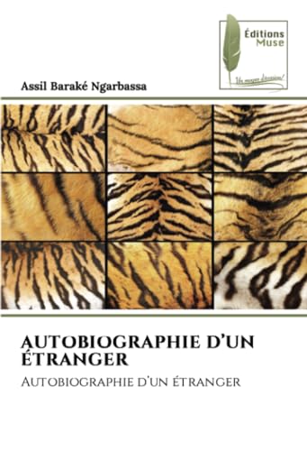 AUTOBIOGRAPHIE D’UN ÉTRANGER: Autobiographie d’un étranger