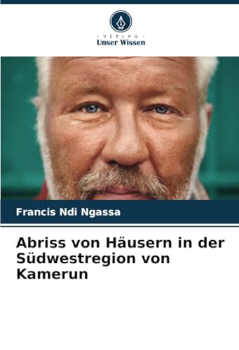 Abriss von Häusern in der Südwestregion von Kamerun von Verlag Unser Wissen
