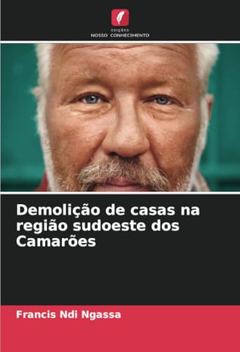 Demolição de casas na região sudoeste dos Camarões Demolição de casas na região sudoeste dos Camarões von Edições Nosso Conhecimento