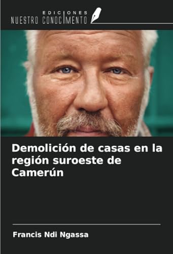 Demolición de casas en la región suroeste de Camerún von Ediciones Nuestro Conocimiento