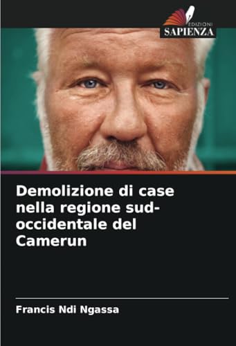 Demolizione di case nella regione sud-occidentale del Camerun von Edizioni Sapienza