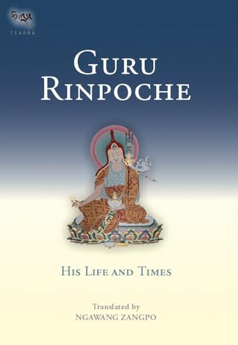 Guru Rinpoche: His Life and Times (Tsadra, Band 2) von Snow Lion