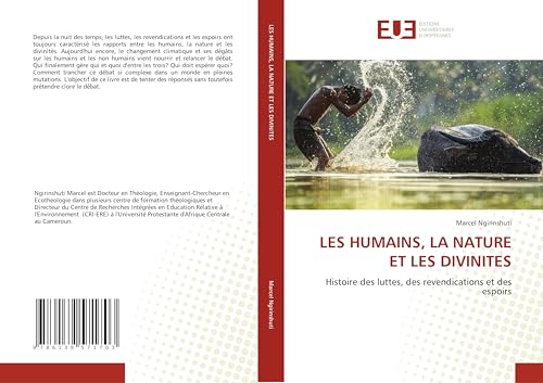 LES HUMAINS, LA NATURE ET LES DIVINITES: Histoire des luttes, des revendications et des espoirs von Éditions universitaires européennes