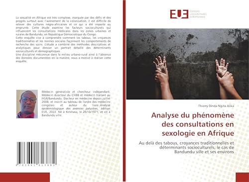 Analyse du phénomène des consultations en sexologie en Afrique: Au delà des tabous, croyances traditionnelles et déterminants socioculturels, le cas de Bandundu ville et ses environs von Fromm Verlag