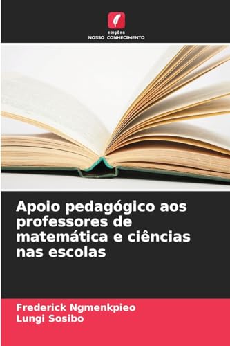 Apoio pedagógico aos professores de matemática e ciências nas escolas von Edições Nosso Conhecimento