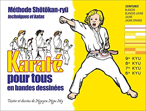 Karaté pour tous en bandes dessinées (tome 1): ceintures blanche blanche-jaune jaune et jaune-orange von Budo