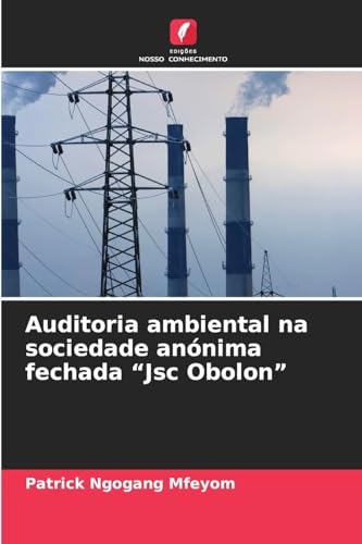 Auditoria ambiental na sociedade anónima fechada "Jsc Obolon" von Edições Nosso Conhecimento