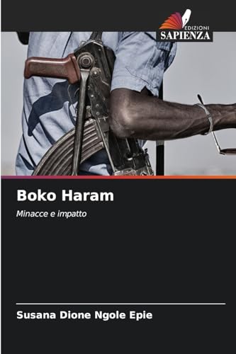Boko Haram: Minacce e impatto von Edizioni Sapienza