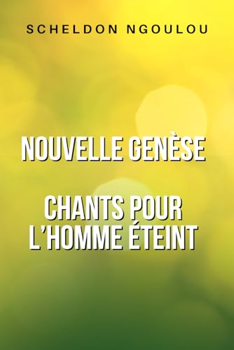 Nouvelle Genèse: Chants pour l’homme éteint von Upway Books