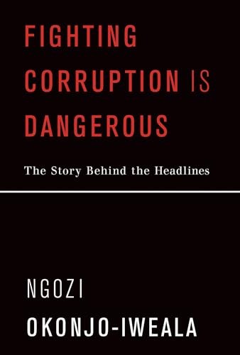 Fighting Corruption Is Dangerous: The Story Behind the Headlines (Mit Press) von MIT Press