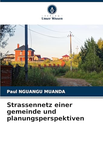 Strassennetz einer gemeinde und planungsperspektiven von Verlag Unser Wissen