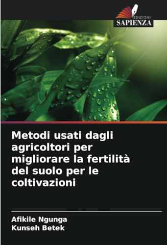 Metodi usati dagli agricoltori per migliorare la fertilità del suolo per le coltivazioni von Edizioni Sapienza