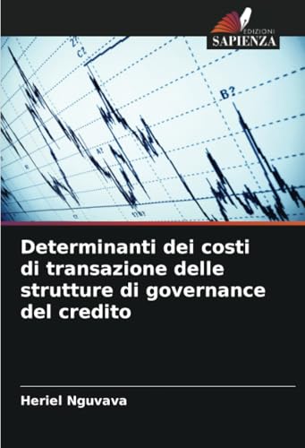 Determinanti dei costi di transazione delle strutture di governance del credito von Edizioni Sapienza