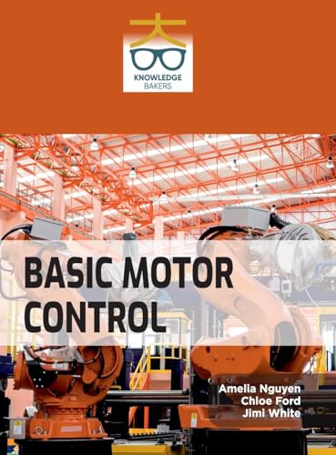 Basic Motor Control Basic Motor Control von Knowledge Bakers