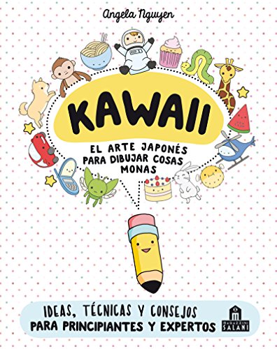 Kawaii. El arte japonés de para dibujar cosas monas: El Arte Japonés De Para Dibujar Cosas Monas/ How to Draw Cute Stuff von Magazzini Salani
