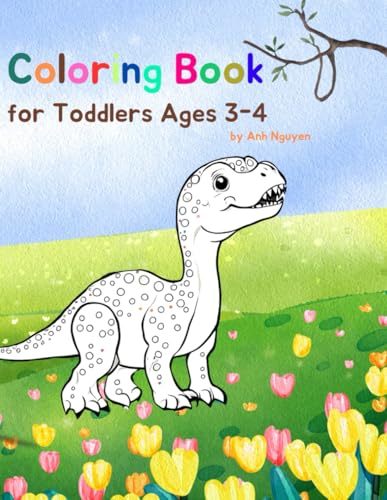 Coloring Book for Toddlers Ages 3-4: Fun and Simple Illustrations to Spark Creativity in Young Children von Independently published