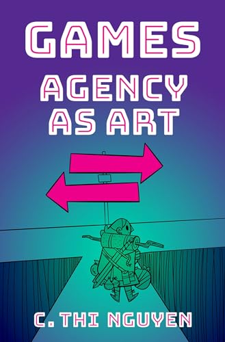 Games: Agency As Art (Thinking Art) von Oxford University Press, USA