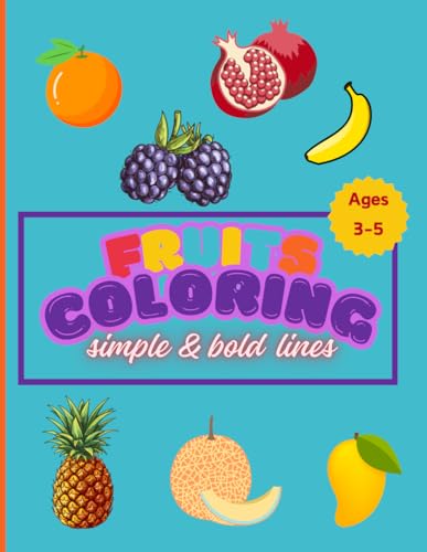 Fruit Coloring Book for kids ages 3-5: Simple pictures for small children to learn and color von Independently published