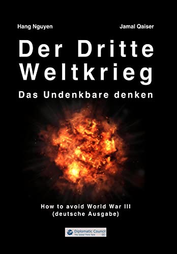 Der Dritte Weltkrieg: Das Undenkbare denken