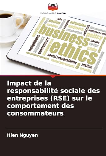 Impact de la responsabilité sociale des entreprises (RSE) sur le comportement des consommateurs von Editions Notre Savoir