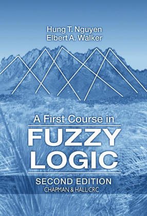 A First Course in Fuzzy Logic, Third Edition
