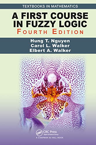 A First Course in Fuzzy Logic (Textbooks in Mathematics) von CRC Press