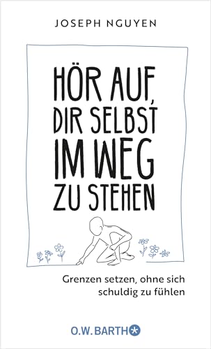 Hör auf, dir selbst im Weg zu stehen: Grenzen setzen, ohne sich schuldig zu fühlen | Grenzen setzen als Schlüssel zu Selbstachtung und innerem Frieden | Der Ratgeber im Handtaschenformat Hör auf, dir selbst im Weg zu stehen: Grenzen setzen, ohne sich schuldig zu fühlen | Grenzen setzen als Schlüssel zu Selbstachtung und innerem Frieden | Der Ratgeber im Handtaschenformat