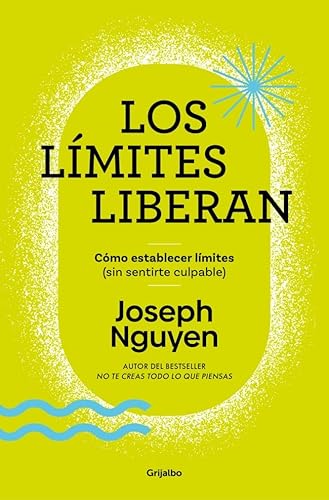 Los límites liberan: Cómo poner límites (sin sentirte culpable) (Crecimiento personal) von GRIJALBO