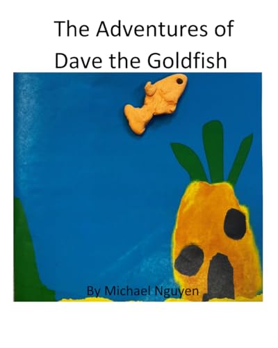 The Adventures of Dave the Goldfish von Independently published