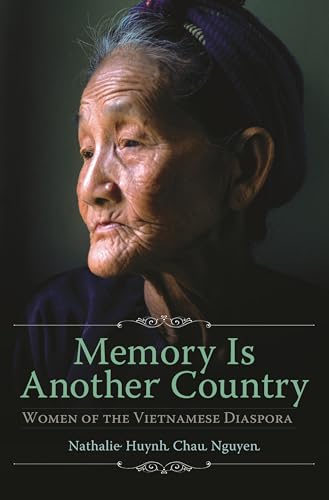 Memory is Another Country: Women of the Vietnamese Diaspora