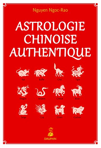Astrologie chinoise authentique: établissement de thèmes Astrologie chinoise authentique: établissement de thèmes