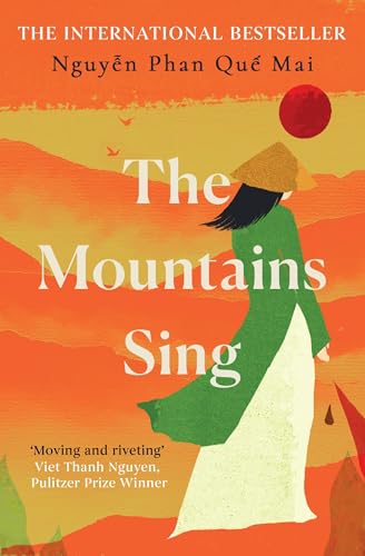 The Mountains Sing: Runner-up for the 2021 Dayton Literary Peace Prize von Oneworld Publications