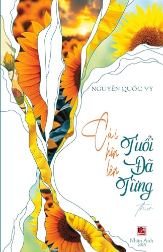 Cúi Hôn Lên Tuổi Đã Từng Cúi Hôn Lên Tuổi Đã Từng von Nhan Anh Publisher