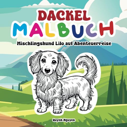 Dackel Malbuch: Mischlingshund Lilo auf Abenteuerreise von Independently published