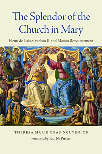 The Splendor of the Church in Mary: Henri de Lubac, Vatican II and Marian Ressourcement