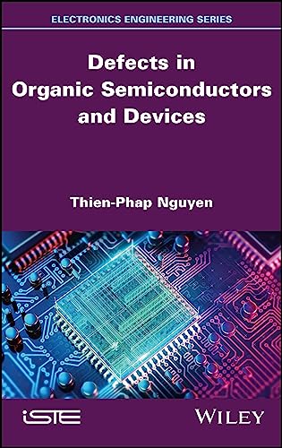 Defects in Organic Semiconductors and Devices von Iste/Hermes Science Pub