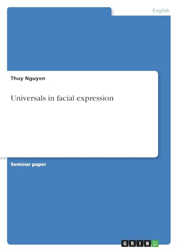 Universals in facial expression von GRIN Verlag