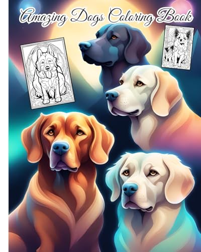 Amazing Dogs Coloring Book: Dog and Puppy Lovers, 28 Fun Coloring Pages For Toddlers, Kids, Girls, Boys von Blurb