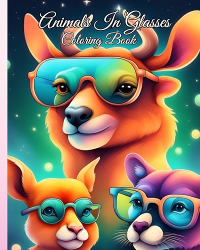 Animals In Glasses Coloring Book: Stress Relieving Animal Coloring Book for Teens and Adults for Relaxation von Blurb
