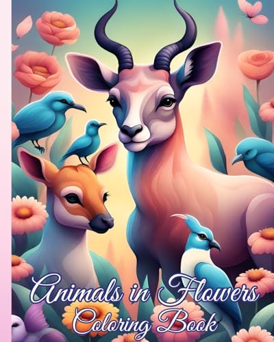 Animals in Flowers Coloring Book: Relaxing Journey to Calm your Mind, Cute Baby Animals in Blooms Coloring Pages von Blurb