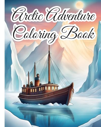 Arctic Adventure Coloring Book: Explore the Frozen Wilderness with Adorable Arctic Animals, Arctic Wildlife von Blurb