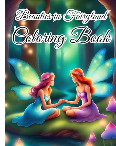 Beauties in Fairyland Coloring Book: Coloring Book for Women, Featuring Beautiful Illustration of Fairies/Hairstyles von Blurb