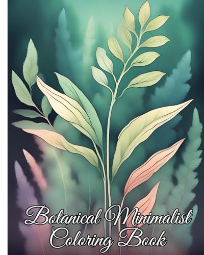 Botanical Minimalist Coloring Book: Simple Aesthetic Floral Coloring Pages for Adults Perfect for Stress Relief von Blurb