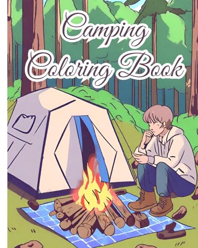 Camping Coloring Book For Kids: An Adult Coloring Book Featuring Relaxing Vacation Scenes, Mountains, Wildlife von Blurb