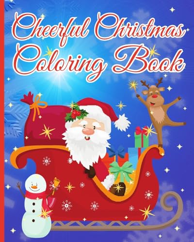 Cheerful Christmas Coloring Book: Coloring Book for Kids with Santa Claus, Holiday Scenes, Festive Decorations von Blurb