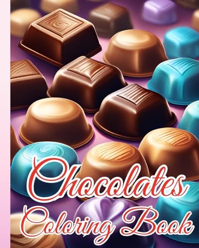Chocolates Coloring Book: Chocolate Themed Coloring Book for Relaxation, Unique Gift for Chocolate Lovers von Blurb
